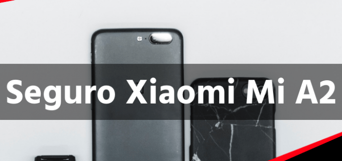 Seguro Xiaomi Mi A2